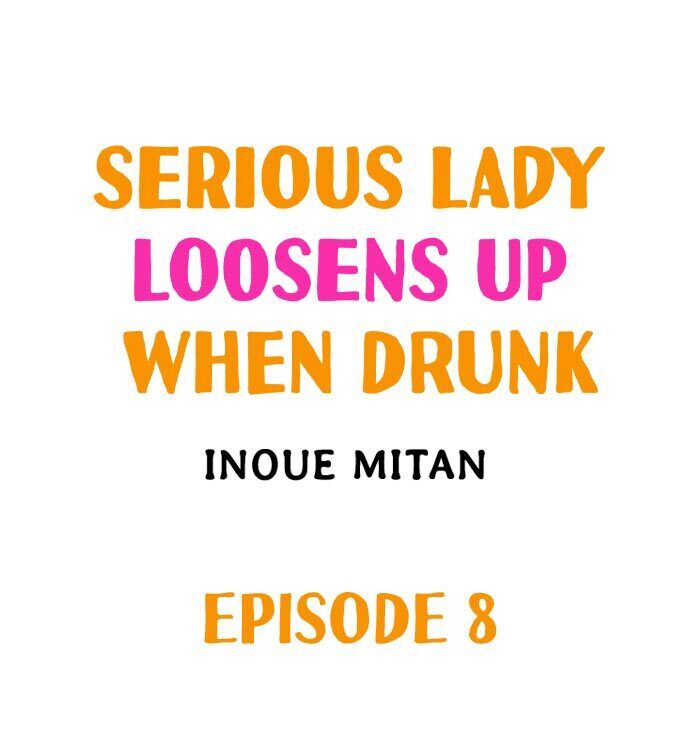 Serious Lady Loosens Up When Drunk Chapter 8 - Page 1