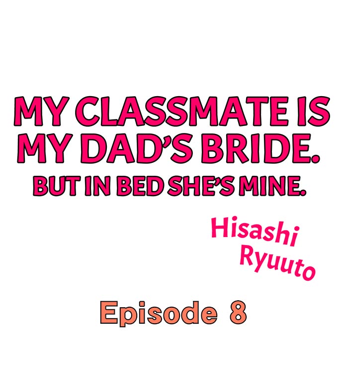 My Classmate is My Dad’s Bride, But in Bed She’s Mine Chapter 8 - Page 1