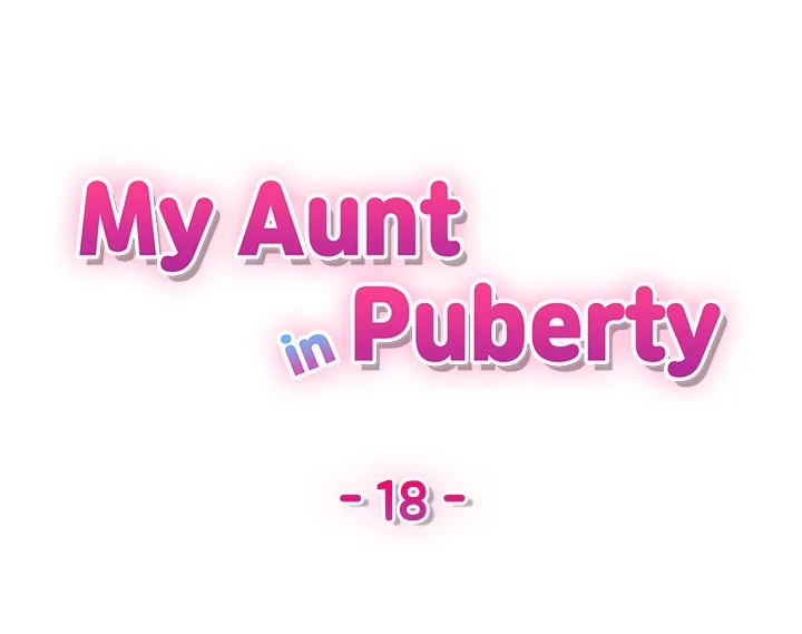 My Aunt in Puberty Chapter 18 - Page 4